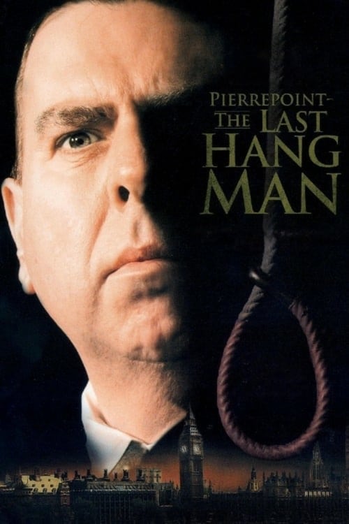 Pierrepoint: The Last Hangman (2005) — The Movie Database (TMDB)
